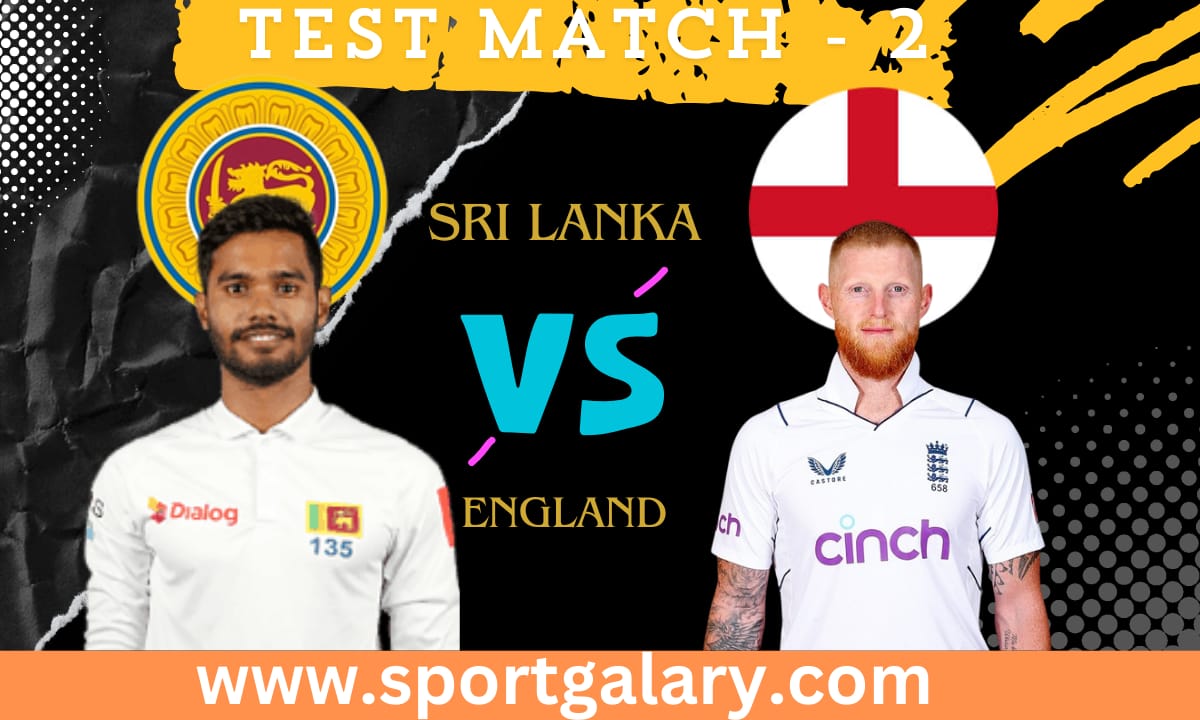 England vs Sri lanka second test England is leading 1-0 - SPORT GALARY